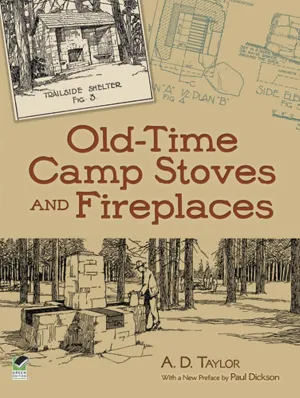 Old-Time Camp Stoves and Fireplaces (Dover Crafts: Building & Construction) Paperback  Illustrated, November 21, 2012